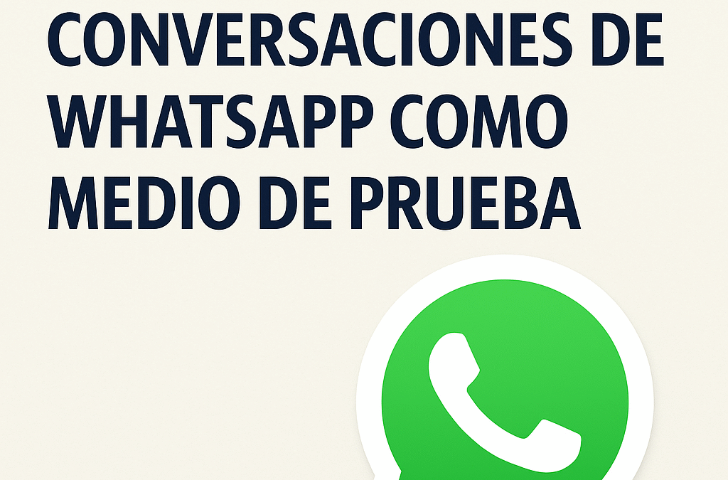 Mensajes de WhatsApp y redes sociales: ¿pueden servir como prueba en un juicio?